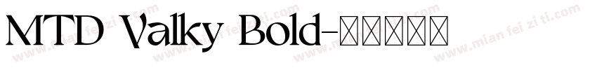 MTD Valky Bold字体转换